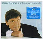 Gianni Morandi@"A chi si ama veramente(CD+DVD)"