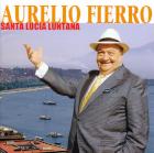 Aurelio Fierro　「Santa Lucia luntana」