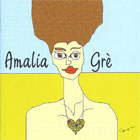 Amalia Gre'　「Amalia Gre'」